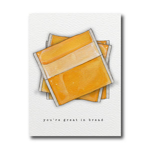 You're Great In Bread Card