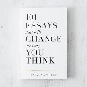 101 Essays That Will Change the Way You Think Book