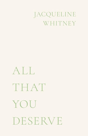 All That You Deserve Book