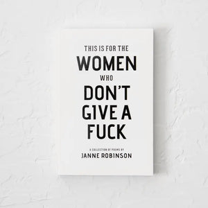 This Is For the Women Who Don't Give A Book