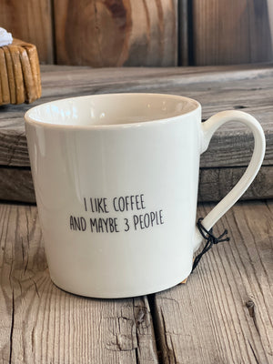 I like Coffee & Maybe 3 People Mug