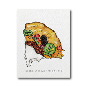 Nacho Average Friend-Chip Card