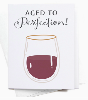 Aged To Perfection! Wine Greeting Card