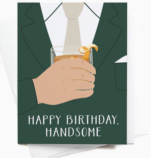 Happy Birthday Handsome Greeting Card