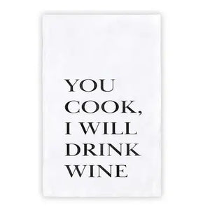 You Cook, I Drink Tea Towel