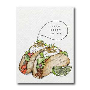 Taco Dirty To Me Card